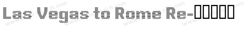 Las Vegas to Rome Re字体转换